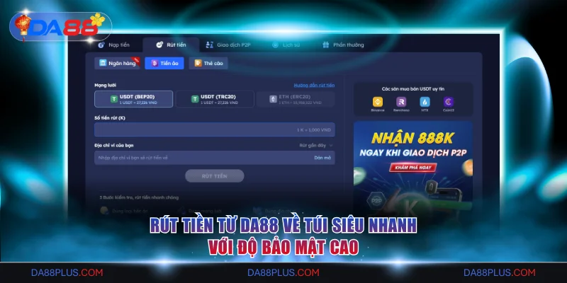DA88 - Nhà Cái Số 1 Châu Á | Link Đăng Ký An Toàn Năm 2026 20 Rút tiền từ DA88 về túi siêu nhanh với độ bảo mật cao